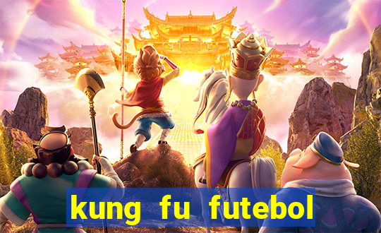 kung fu futebol clube completo dublado